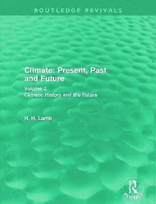 Climate: Present Past and Future (Routledge Revivals)