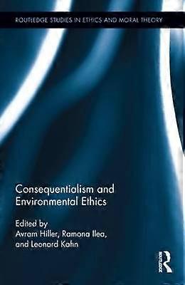 Consequentialism and Environmental Ethics
