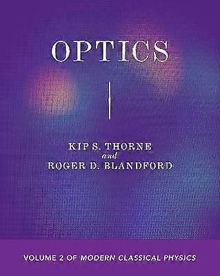 Optics - Volume 2 of Modern Classical Physics