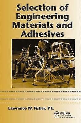 Selection of Engineering Materials and Adhesives