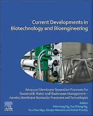 Current Developments in Biotechnology and Bioengineering