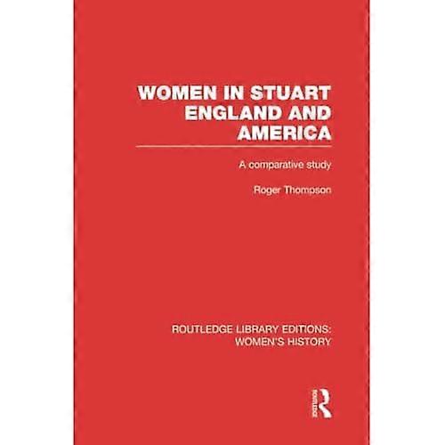 Women in Stuart England and America: a Comparative Study