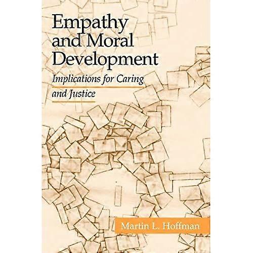 Empathy and Moral Development: Implications for Caring and Justice