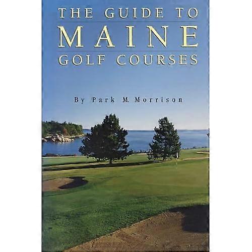 The Guide to Maine Golf Courses