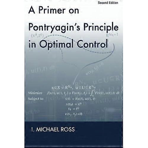 A Primer on Pontryagin's Principle in Optimal Control: Second Edition