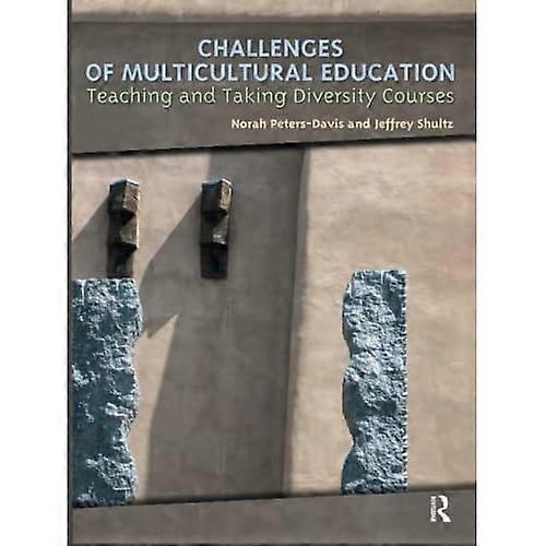 Challenges of Multicultural Education: Teaching and Taking Diversity Courses