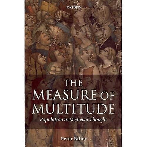 The Measure of Multitude: Population in Medieval Thought