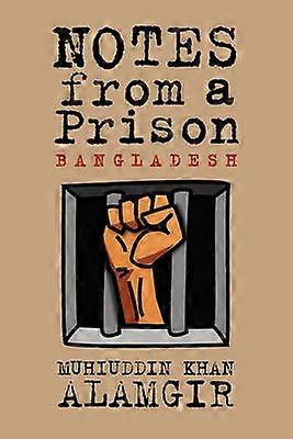 Notes from a Prison Bangladesh