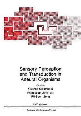 Sensory Perception and Transduction in Aneural Organisms