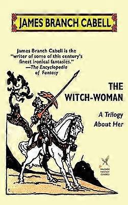 The WitchWoman A Trilogy About Her