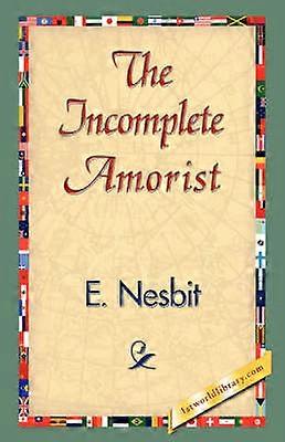 The Incomplete Amorist
