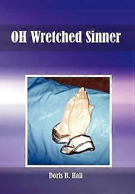 OH Wretched Sinner