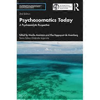 Psychosomatyka dzisiaj. Perspektywa psychoanalityczna.
