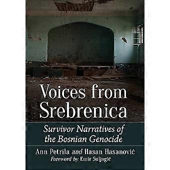 Voices from Srebrenica Survivor Narratives of the Bosnian Genocide