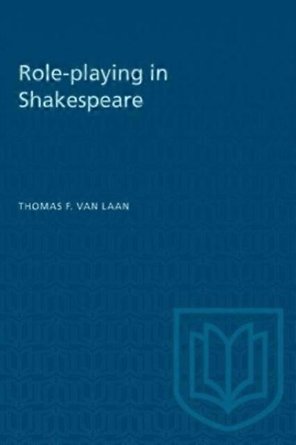 Roleplaying In Shakespeare by Thomas F. Van Laan Paperback Book