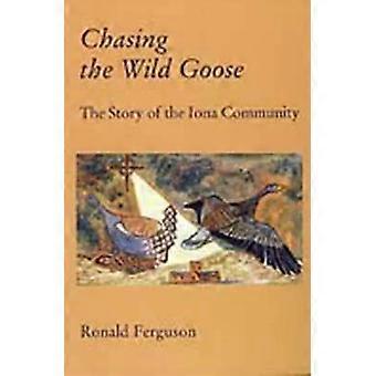 Chasing The Wild Goose - Ron Ferguson