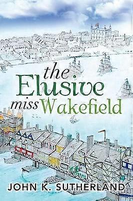 The Elusive Miss Wakefield