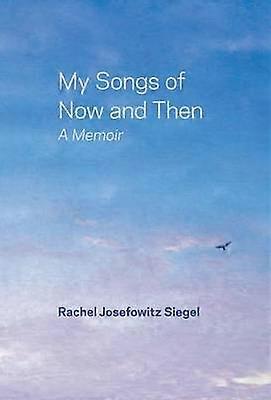 Mina sånger om Då och då: En memoar