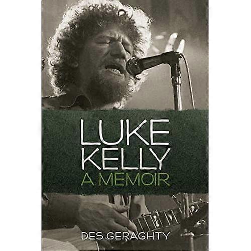 Luke Kelly : A Memoir (sous-sol Press)