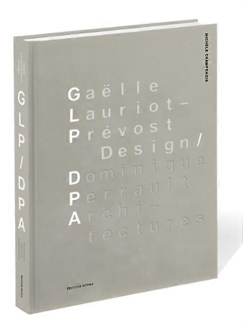 Gaelle Lauriot-prevost Design. Dominique Perrault Architectures by Michle Champenois Hardback Book
