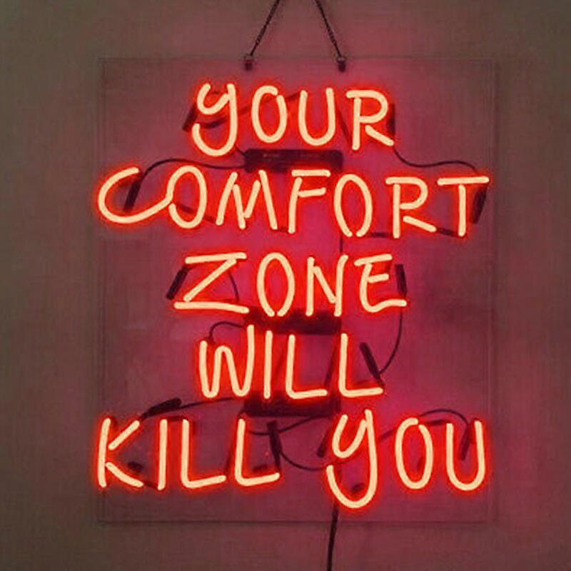Your Comfort Zone Will Kill You Real Glass Neon Sign - Motivational Challenge Wall Art for Gym, Office & Personal Growth - 24"x20"