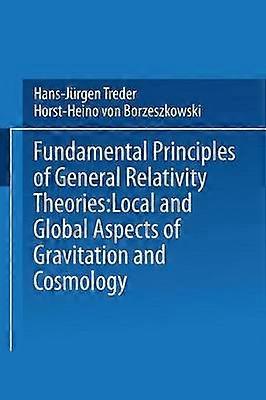 Fundamental Principles of General Relativity Theories