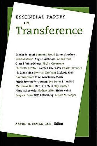 Essential Papers on Transference (Essential Papers in Psychoanalysis)