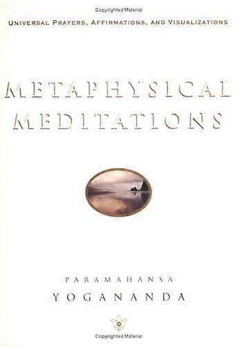 Metaphysical Meditations: Universal Prayers, Affirmations, and Visualizations