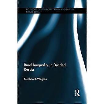 Ländliche Ungleichheit im geteilten Russland (Routledge Contemporary Russia and Eastern Europe Series)