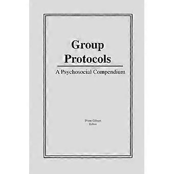 Group Protocols: A Psychosocial Compendium