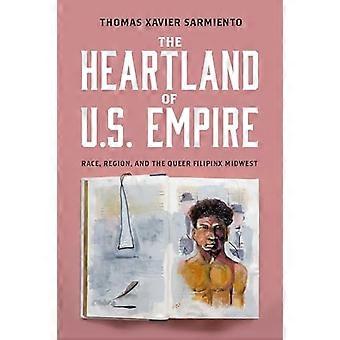 The Heartland of U.S. Empire Race Region and the Queer Filipinx Midwest