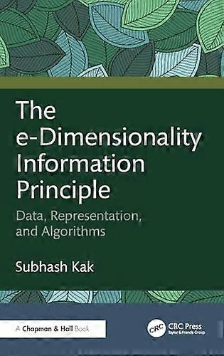 The e Dimensionality Information Principle Data Representation and Algorithms
