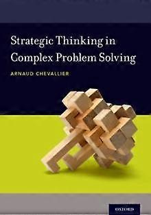 Strategic Thinking In Complex Problem Solving - Arnaud Chevallier - Paperback - en Book