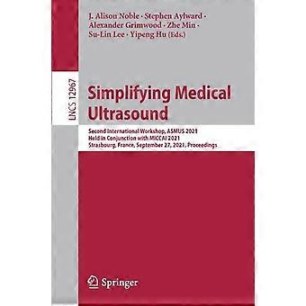 Simplifying Medical Ultrasound Second International Workshop Asmus 2021 He - Springer Nature B.V - Paperback - en Book