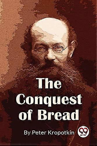 The conquest of bread