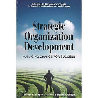 Strategic Organization Development Managing Change for Success