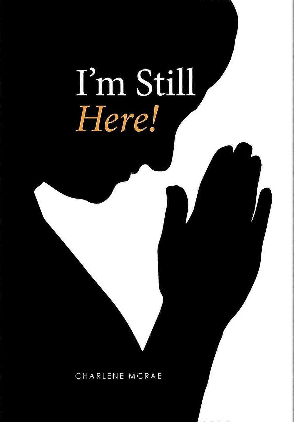I'm still here