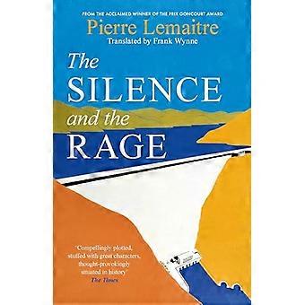 The Silence and the Rage The epic and compelling second novel in The Glorious Years series