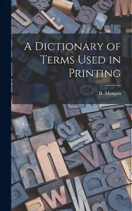 A Dictionary Of Terms In Printing