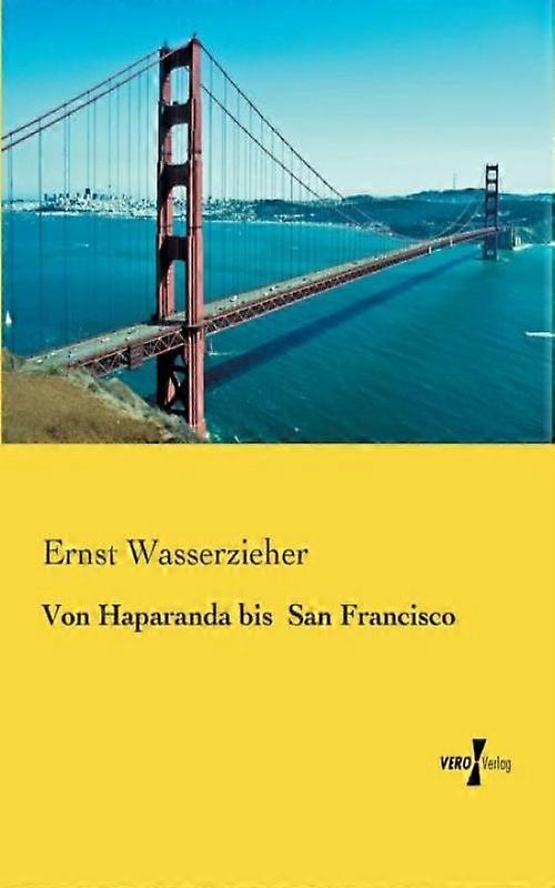 Von Haparanda Bis San Francisco