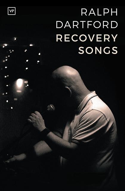Recovery Songs by Ralph Dartford Paperback
