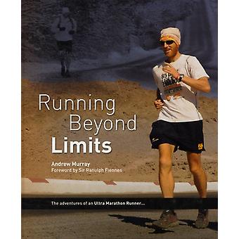 Running Beyond Limits - Andrew Murray
