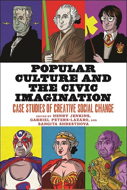 Popular Culture And The Civic Imagination by New York University Press Paperback