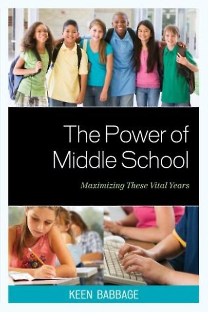 The Power Of Middle School by Keen J. Babbage Paperback Book