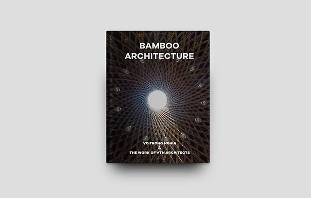 Bamboo Architecture Hardback Book