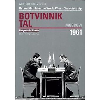 Partida de retorno do Campeonato Mundial: Botvinnik x Tal, Moscou, 1961 - Mikhail Botvinnik