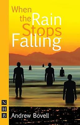 When The Rain Stops Falling by Andrew Bovell Paperback