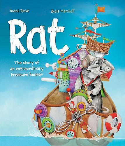 Rat The Story Of An Extraordinary Treasure Hunter