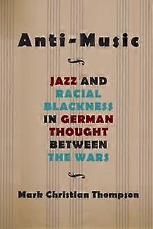 Antimusic by Mark Christian Thompson Paperback Book