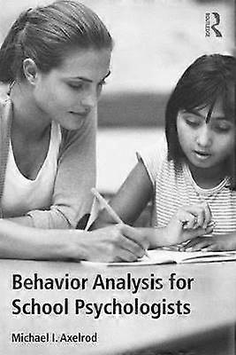 Behavior Analysis for School Psychologists